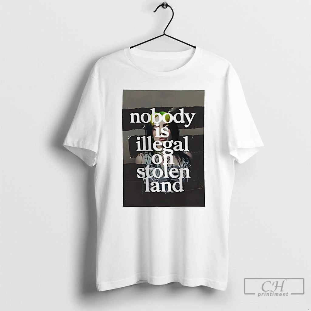 Premium No Body Is Illegal On Stolen Land Billie