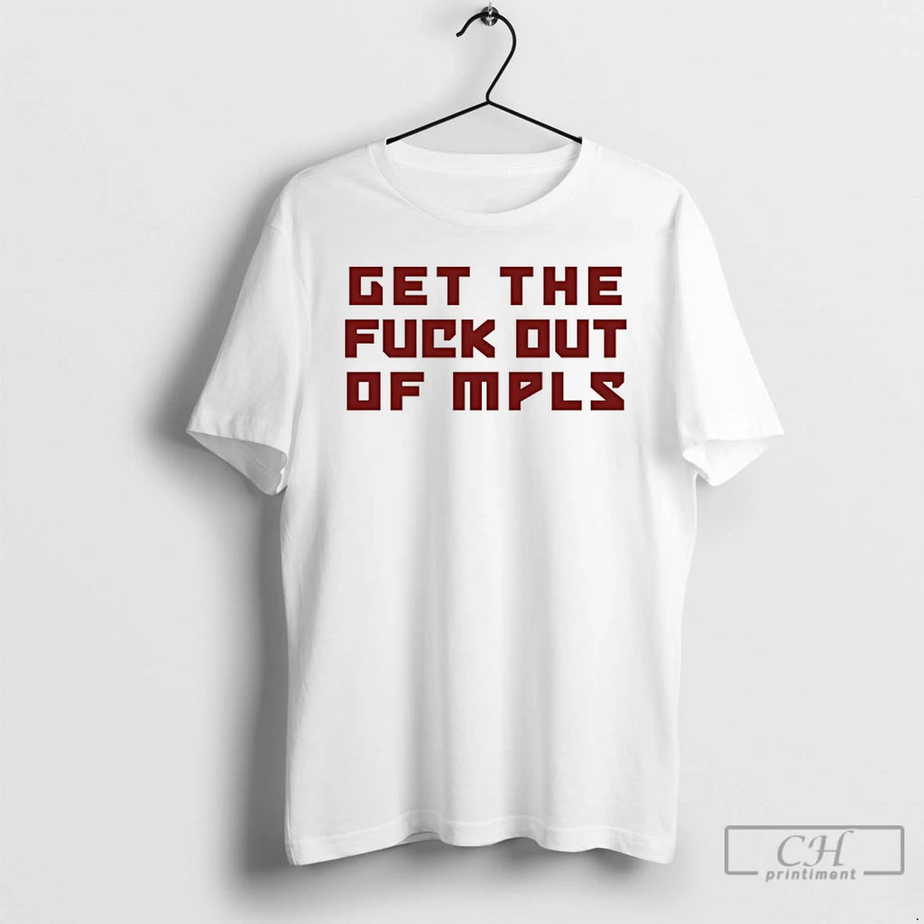 Premium No More Minnesota Ice Get The Fuck Out Of Mpls