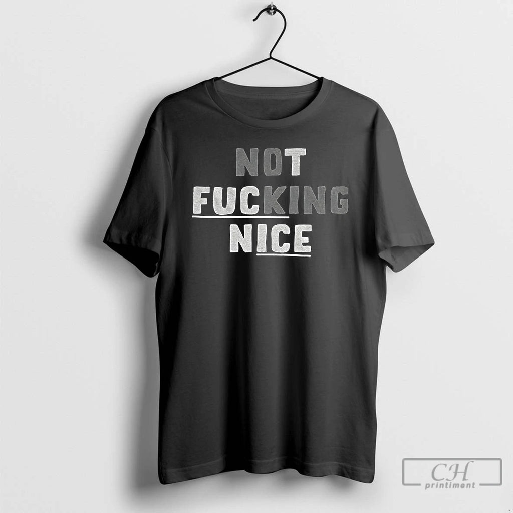 Premium Not Fucking Nice Fuck Ice