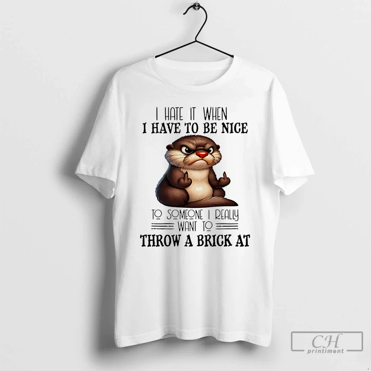 Premium Otter I Hate It When I Have To Be Nice To Someone I Really Unisex , , , Long Sleeve Tee