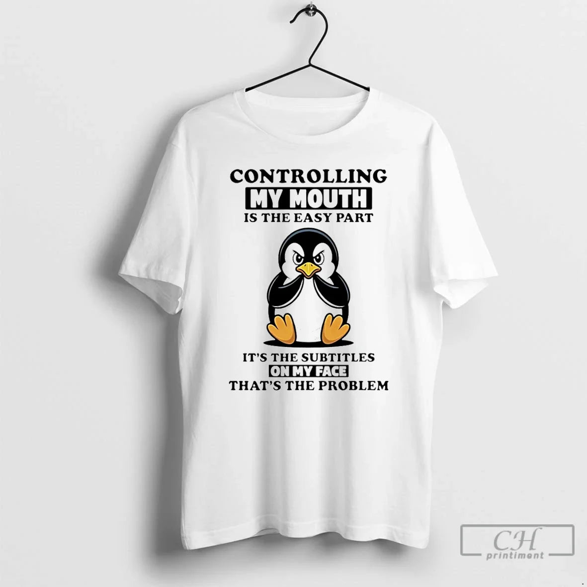 Premium Penguin Controlling My Mouth Is The Easy Part Its The Subtitles On My Face Unisex , , , Long Sleeve Tee