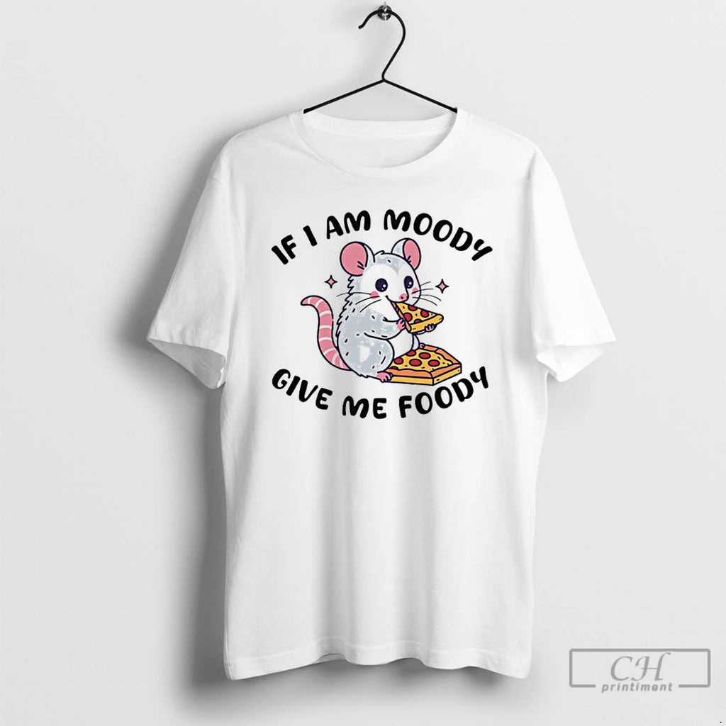 Premium Possum Eat Pizza If I Am Moody Give Me Foody