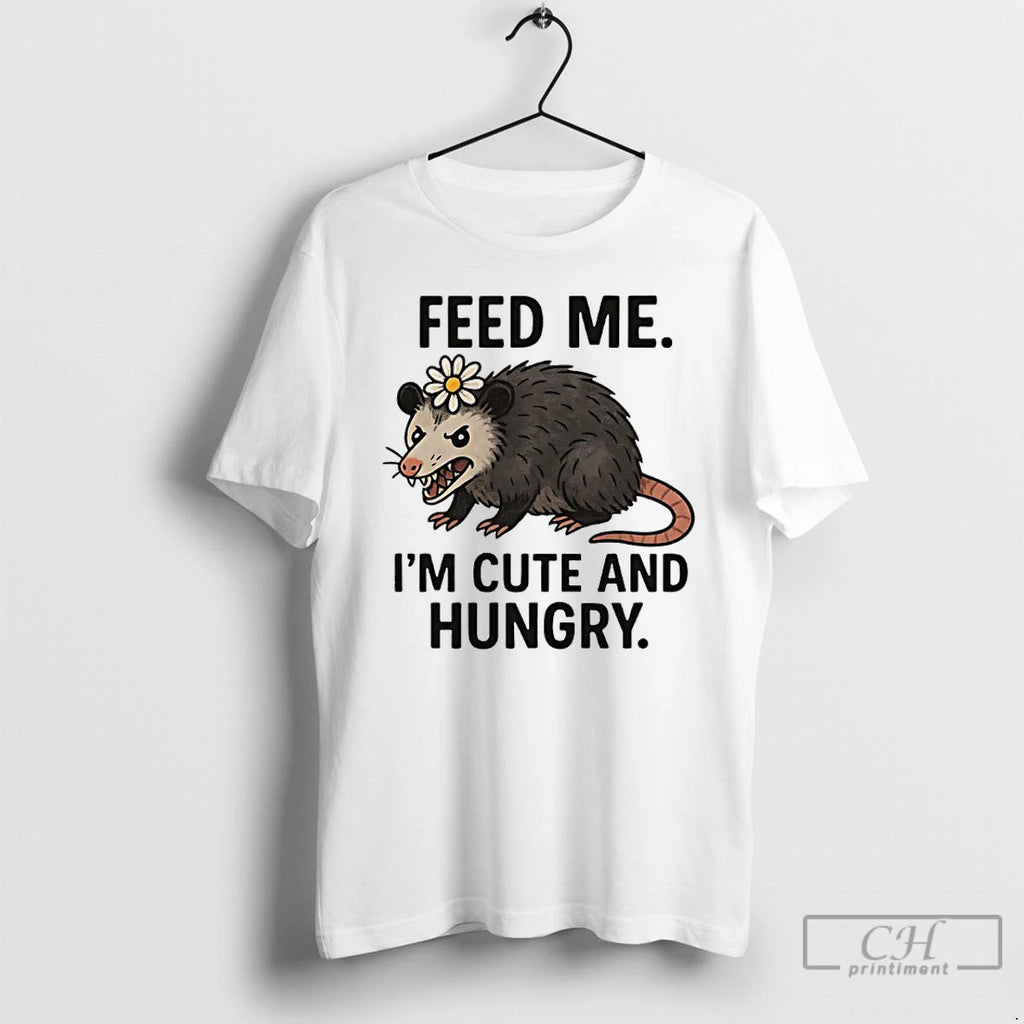 Premium Possum Feed Me Im Cute And Hungry