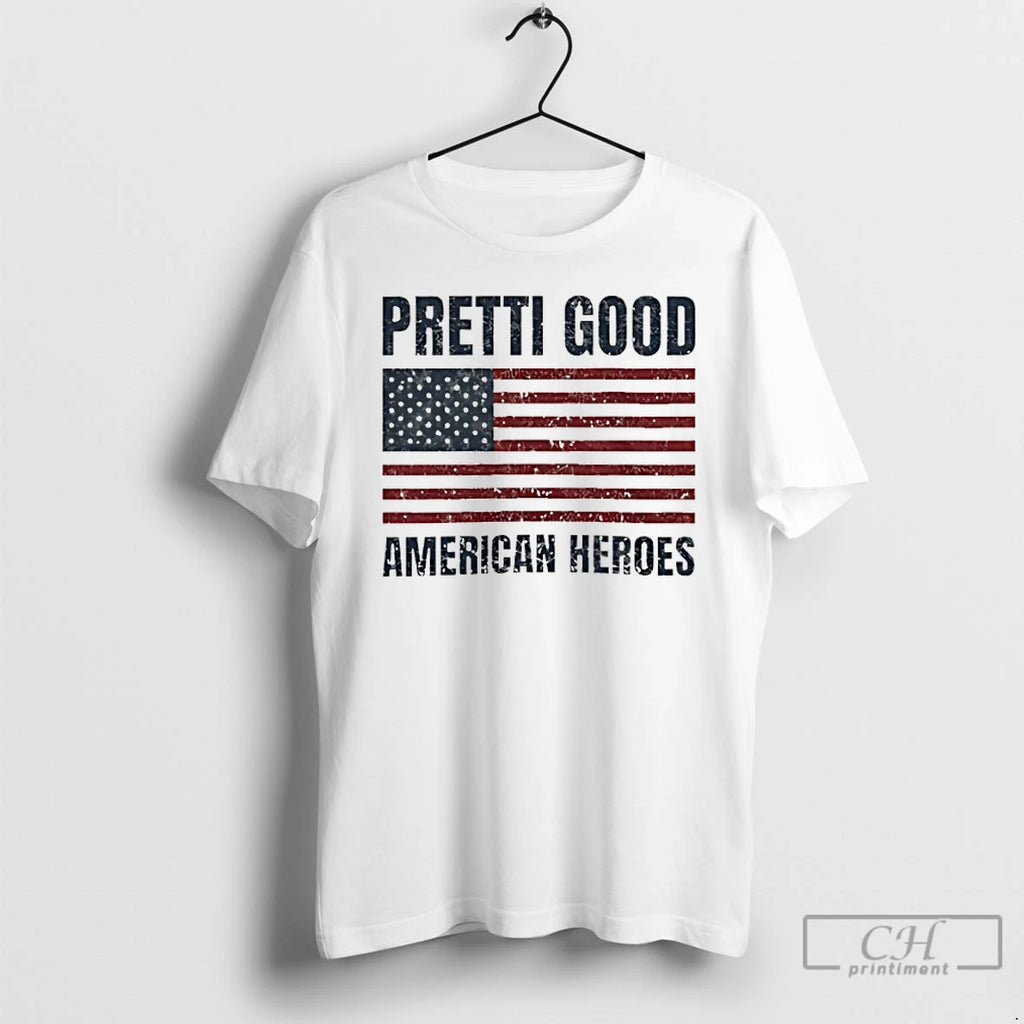 Premium Pretti Good American Heroes Anti Ice