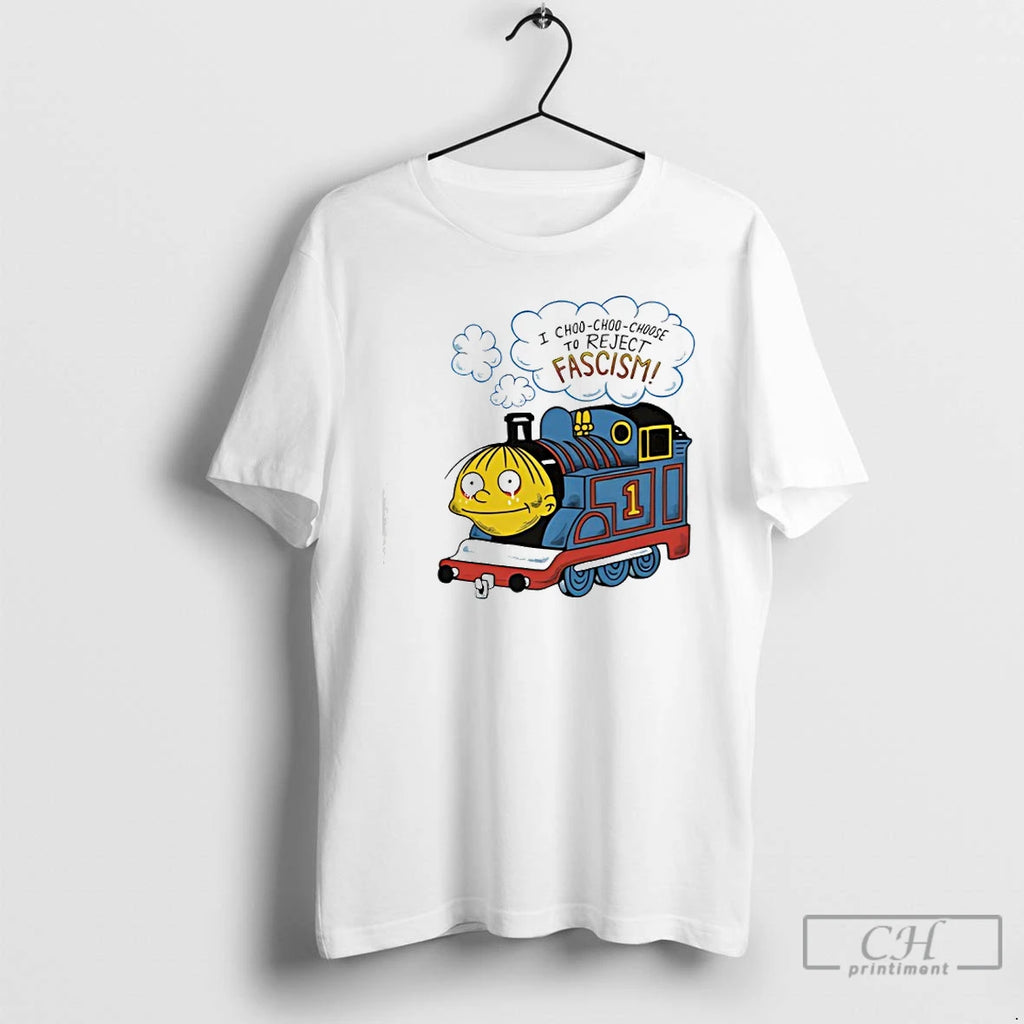 Premium Ralph Wiggum I Choo Choo Choose To Reject Fascism