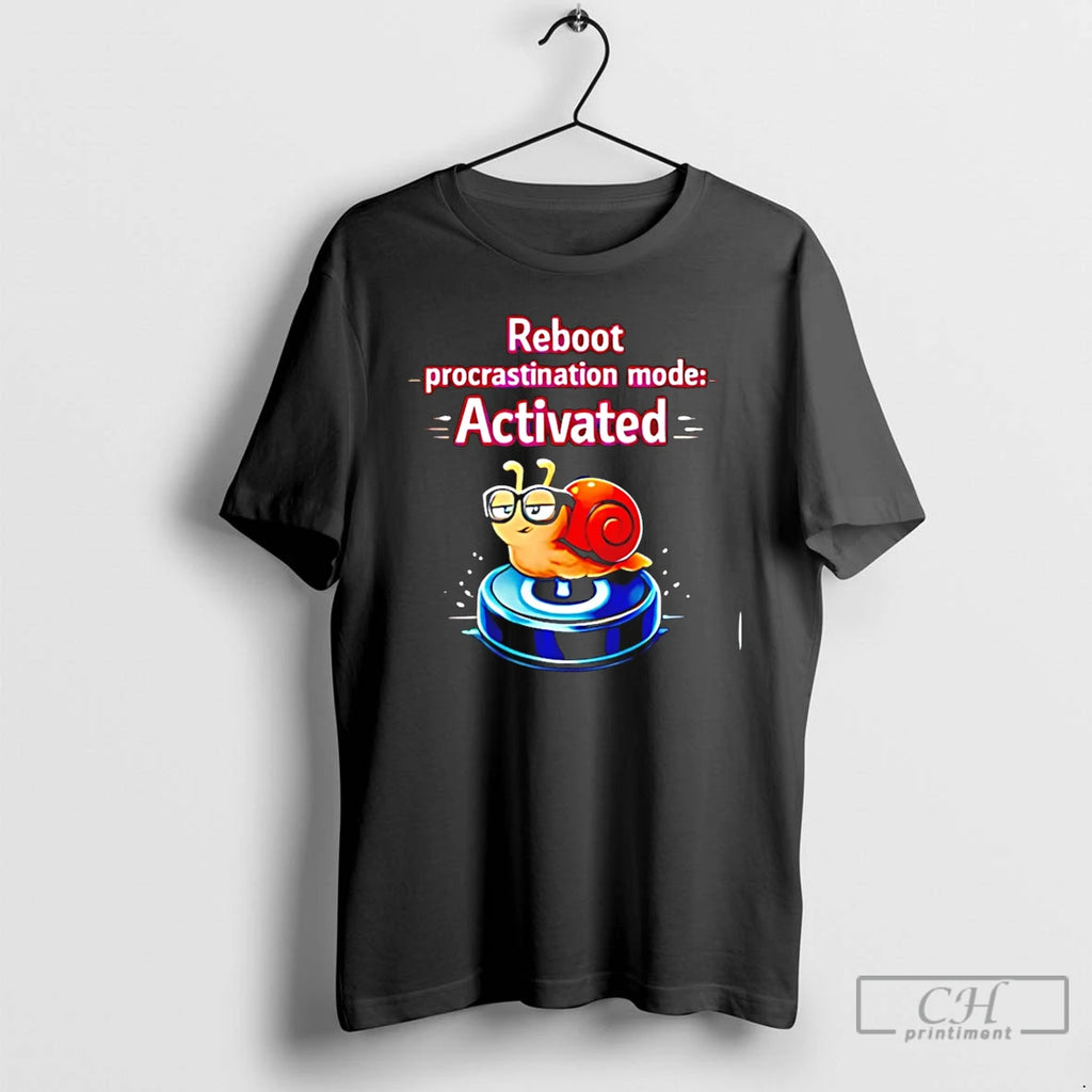Premium Reboot Procrastination Mode Activated Tech Funny