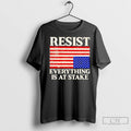 Premium Resist Everything Is At Stake Us Flag