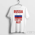 Premium Russia Is Not Our Ally Flag