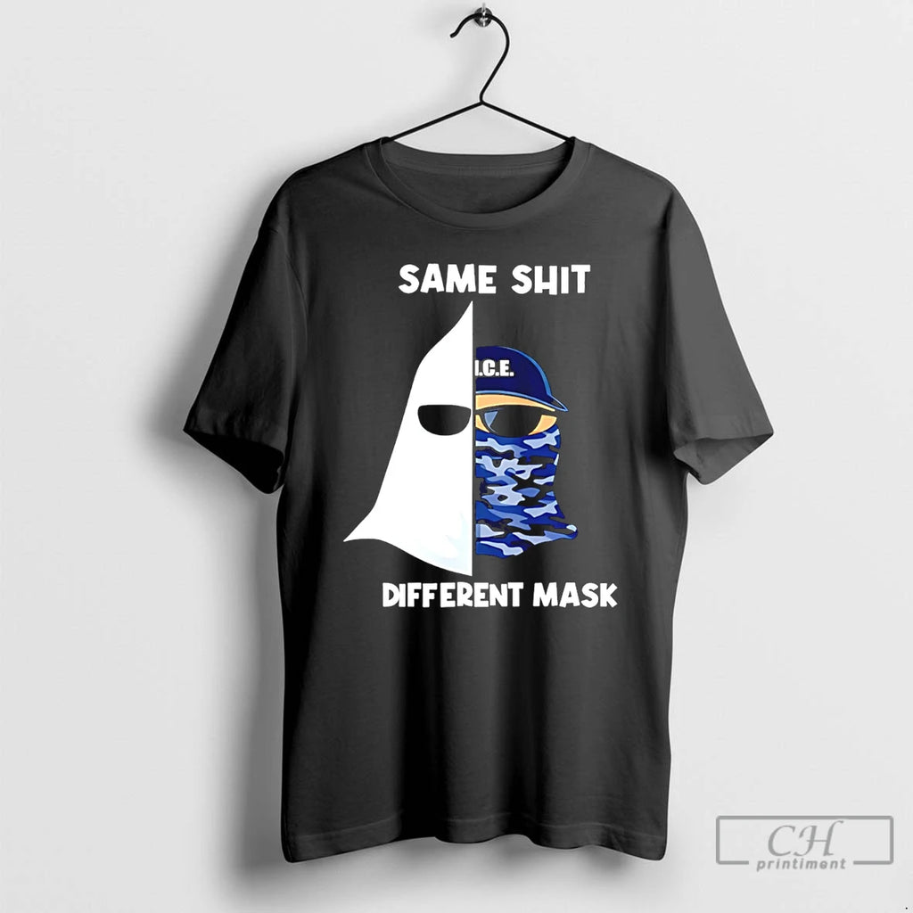 Premium Same Shit Different Mask Ku Klux Klan And Ice