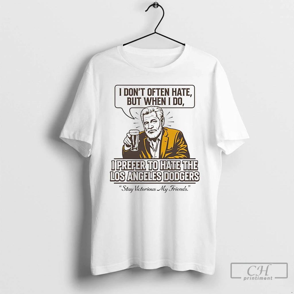Premium San Diego Baseball Stay Victorious I Prefer To Hate The La Dodgers T Shirts