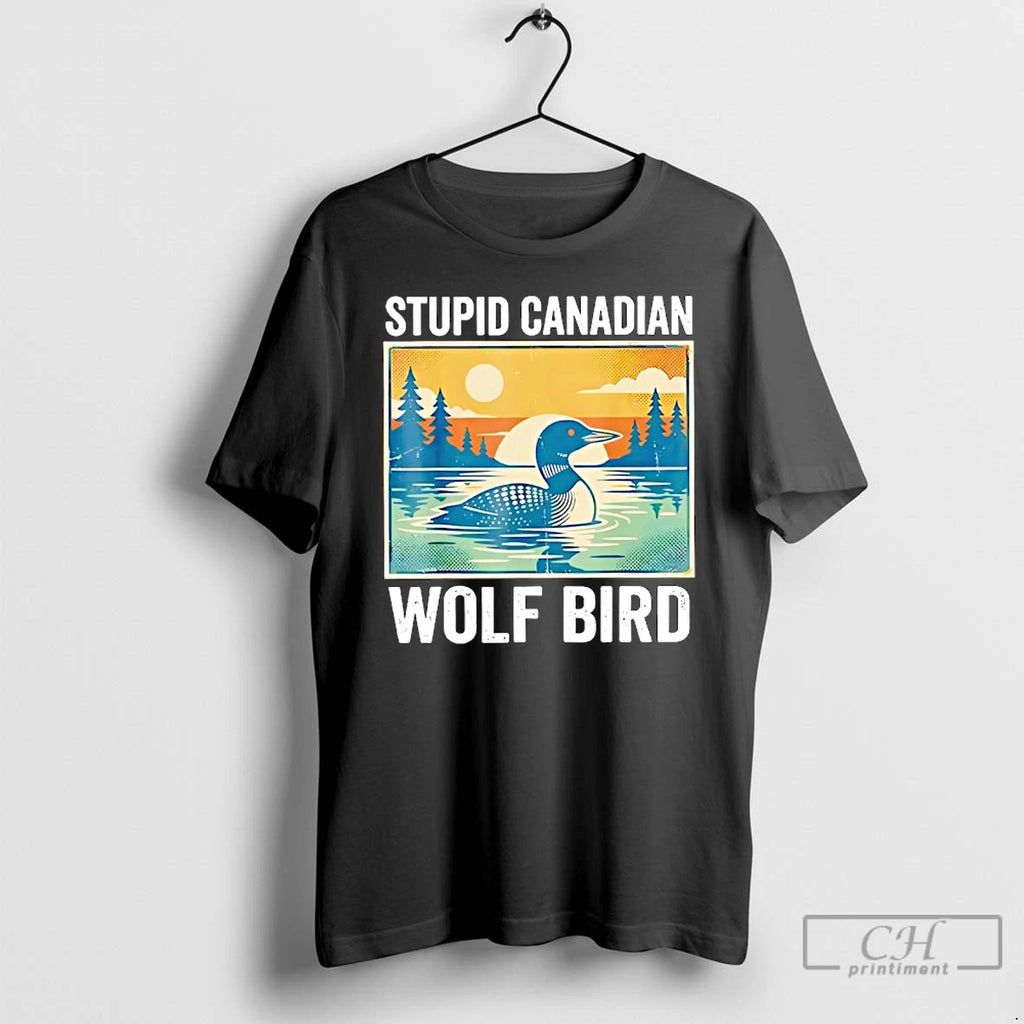 Premium Sarcastic Animal Stupid Canadian Wolf Bird Loon Retro Funny