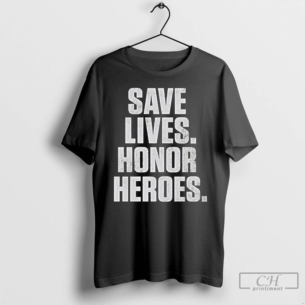 Premium Save Lives Honor Heroes 2026