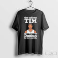 Premium She Call Me Tim The Way Im Duncan In Her Mouth T Shirts Sweater
