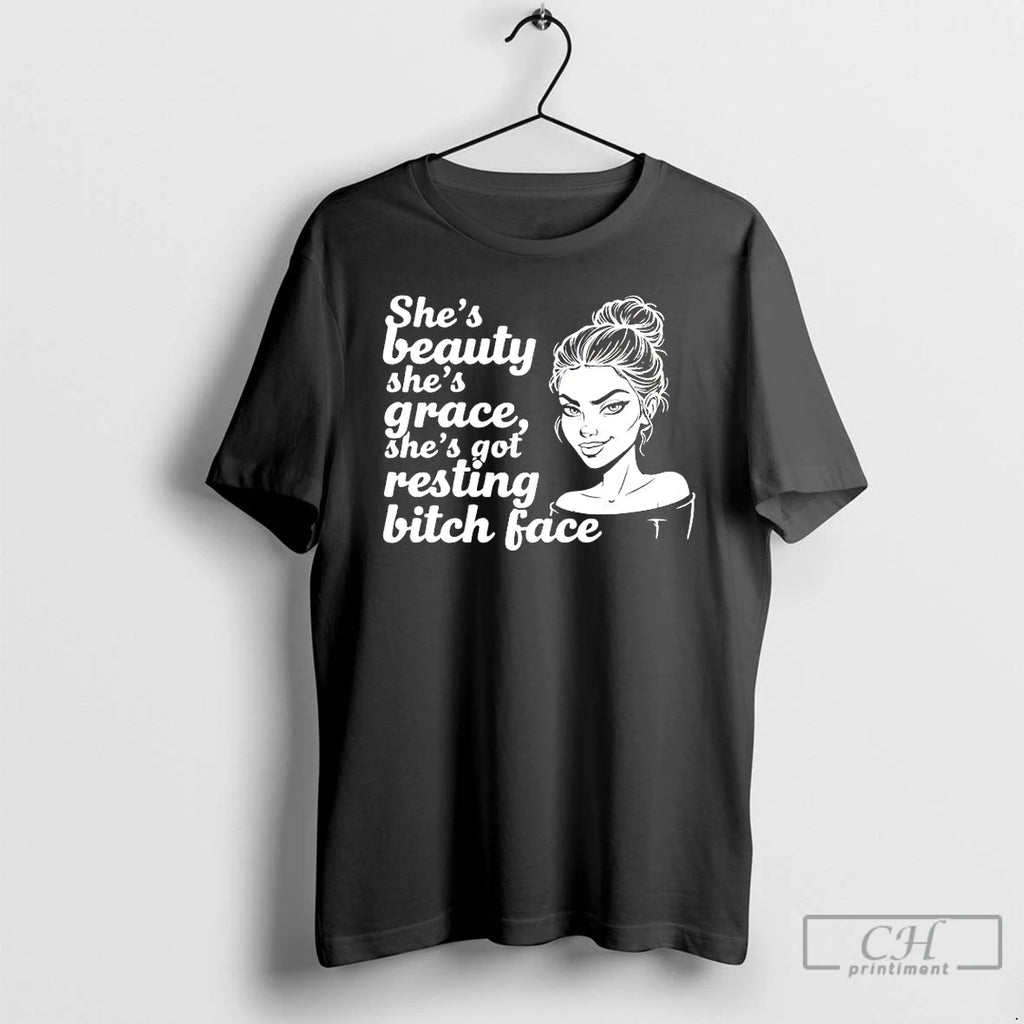 Premium Shes Beauty Shes Grace Shes Got Resting Bitch Face