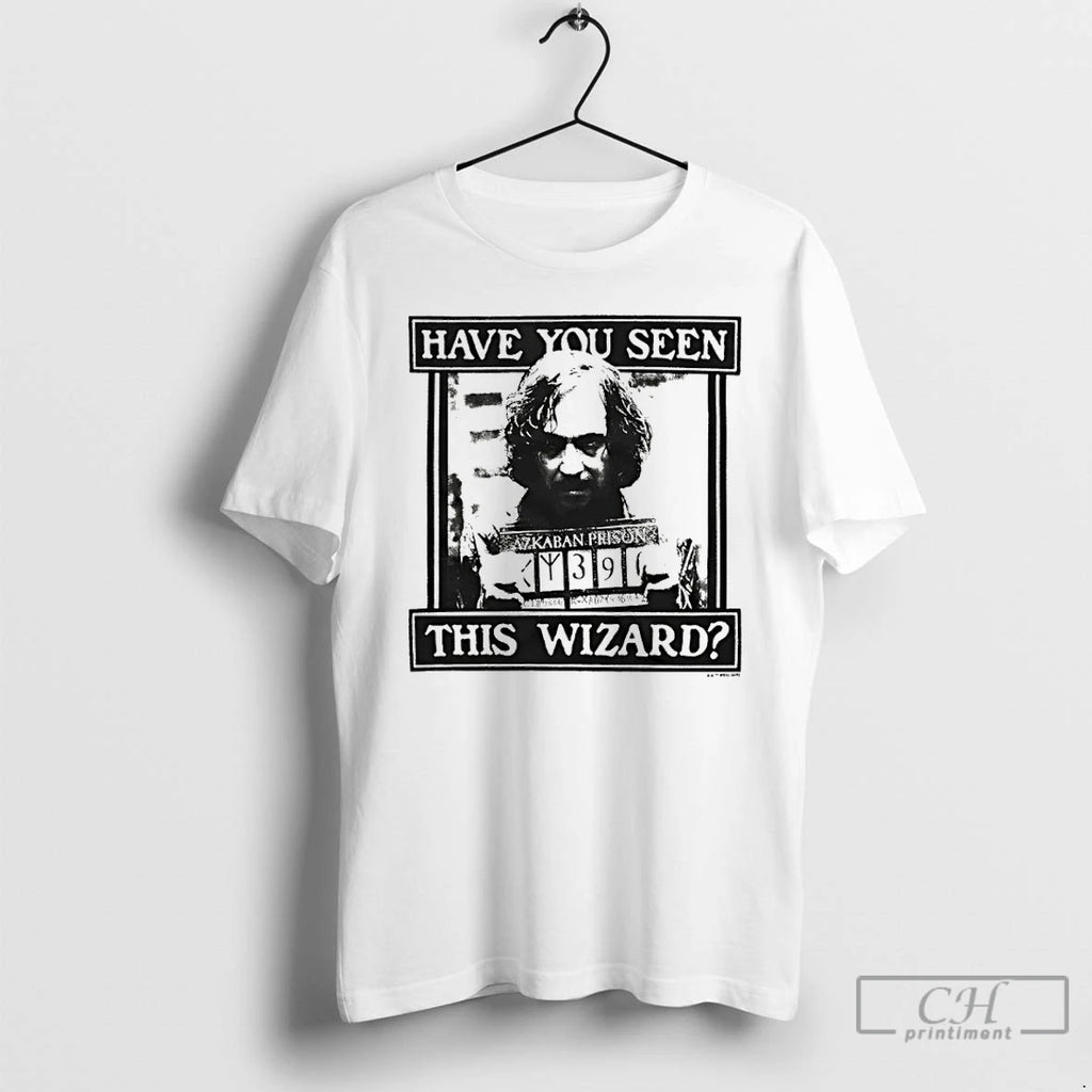 Premium Sirius Black Have You Seen This Wizard