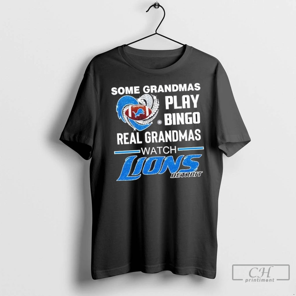 Premium Some Grandmas Play Bingo Real Grandmas Watch Detroit Lions Football Diamond Heart