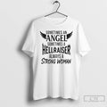 Premium Sometimes An Angel Sometimes A Hell Raiser Always A Strong Woman T Shirts Sweater
