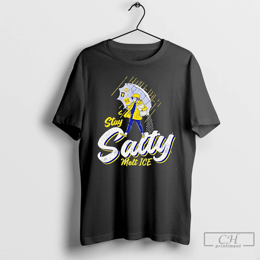 Premium Stay Salty Melt Ice Abolish Anti Trump Resistance Protest