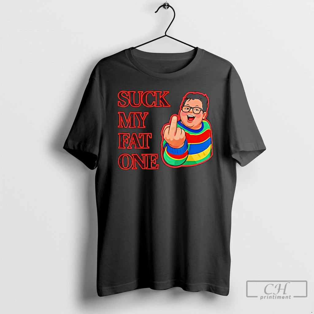 Premium Suck My Fat One