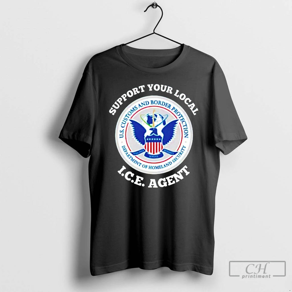 Premium Support Your Local I C E Agent Federal Law Enforcement Solidarity T Shirts Sweater