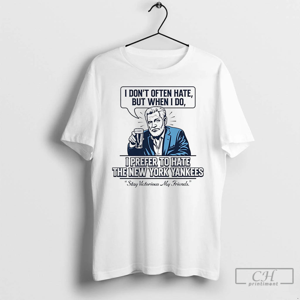 Premium Tb Baseball Stay Victorious I Prefer To Hate The New York Yankees T Shirts