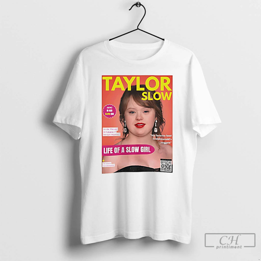 Premium Taylor Slow Life Of A Slow Girl Down