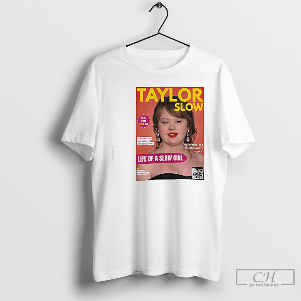 Premium Taylor Slow Life Of A Slow Girl