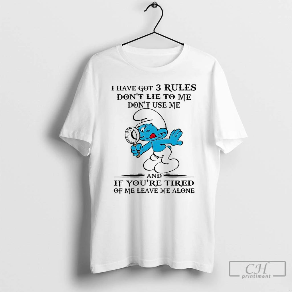 Premium The Smurfs I Have Got 3 Rules Dont Lie To Me T Shirts Sweater