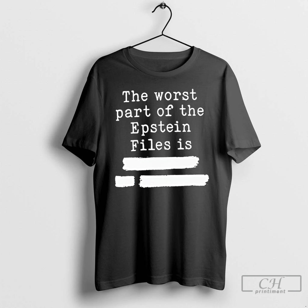 Premium The Worst Part Of The Epstein Files Redacted T