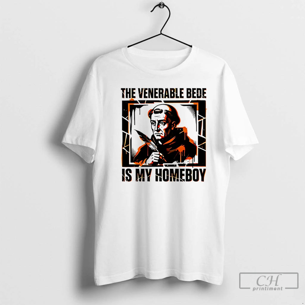 Premium The Venerable Bede Is My Homeboy Christian