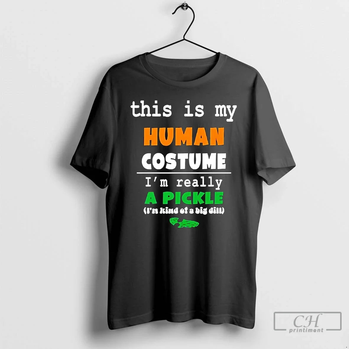 Premium This Is My Human Costume Im Really A Pickle T Shirts Unisex , , , Long Sleeve Tee