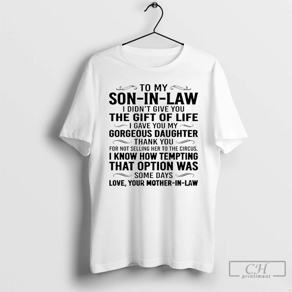 Premium To My Son In Law I Didnt Give You The Gift Of Life