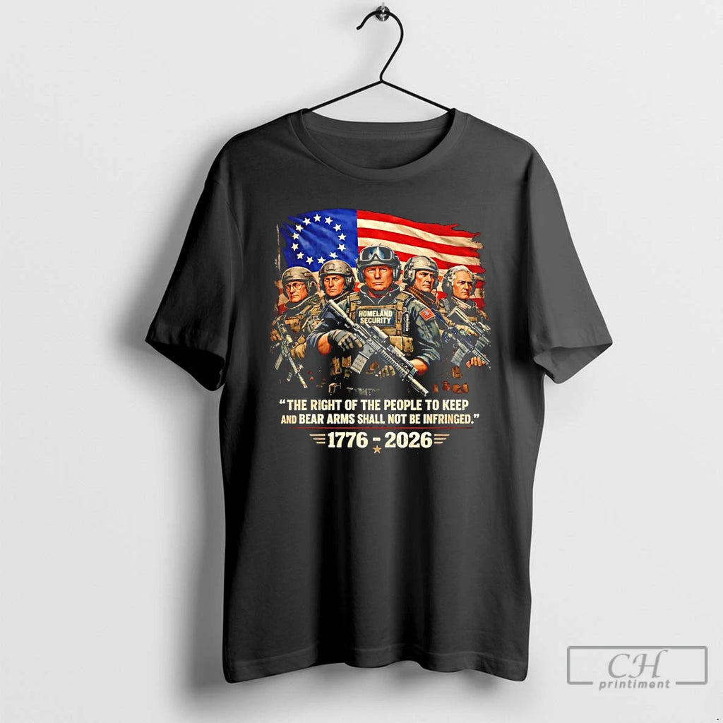 Premium Trump Homeland Security The Right Of The People To Keep And Bear Arms Shall