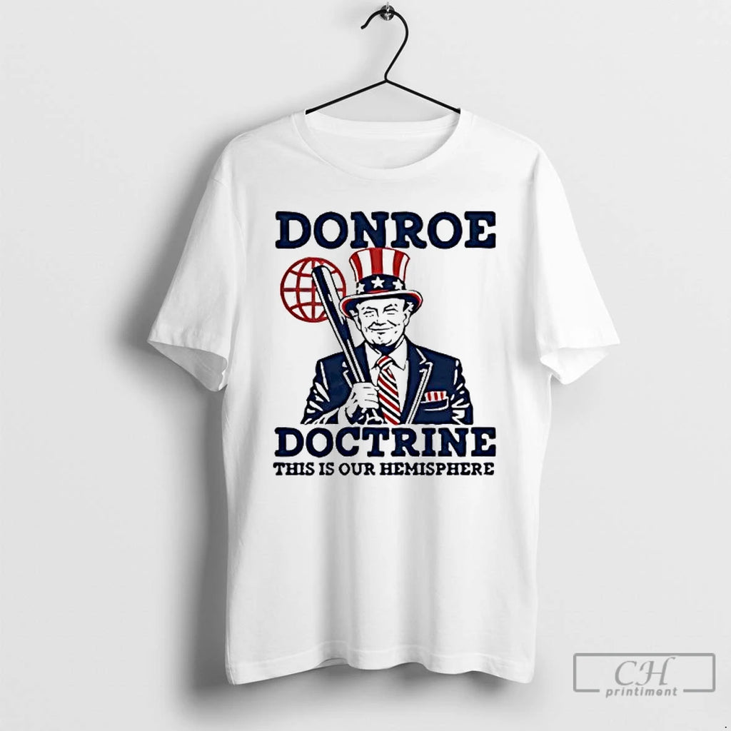 Premium Trump Donroe Doctrine This Is Our Hemisphere
