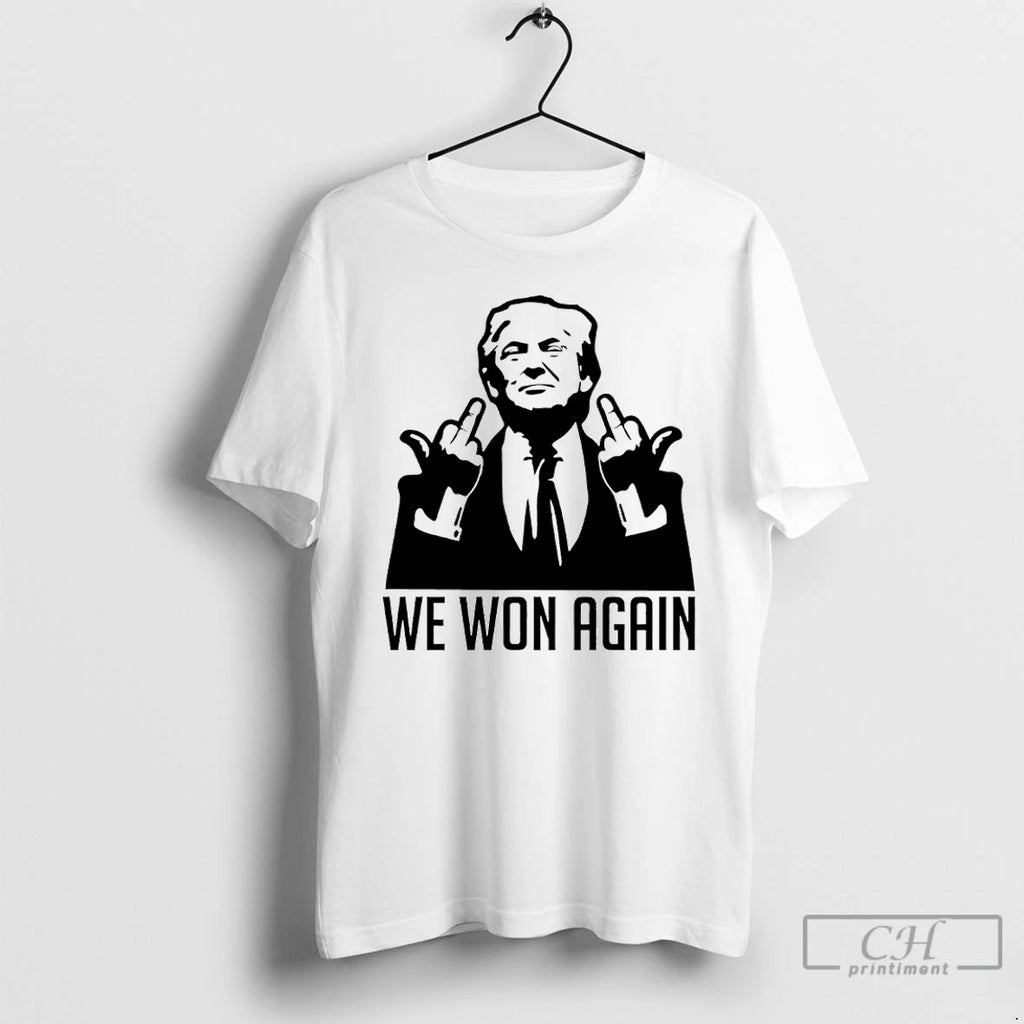 Premium Trump Middle Finger We Won Again