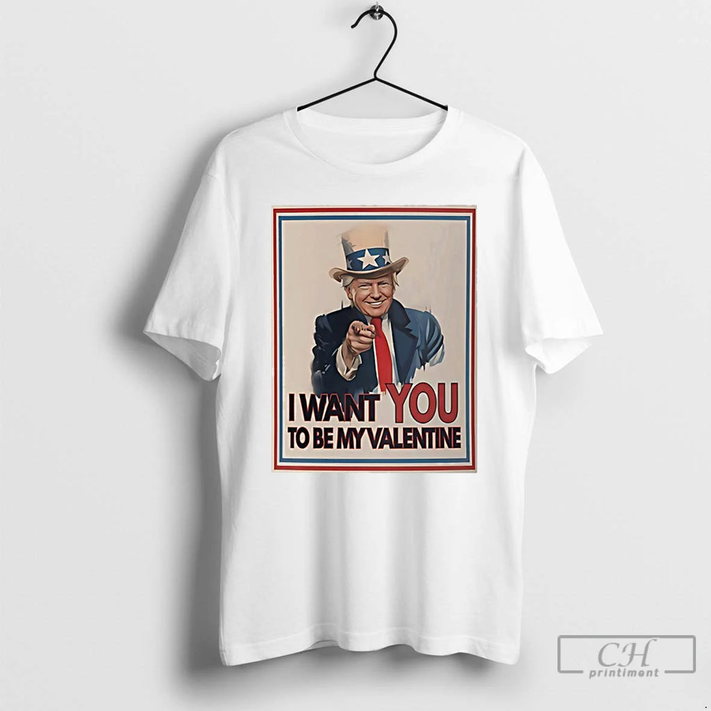 Premium Trump X Uncle Sam I Want You To Be My Valentine T Shirts Sweater