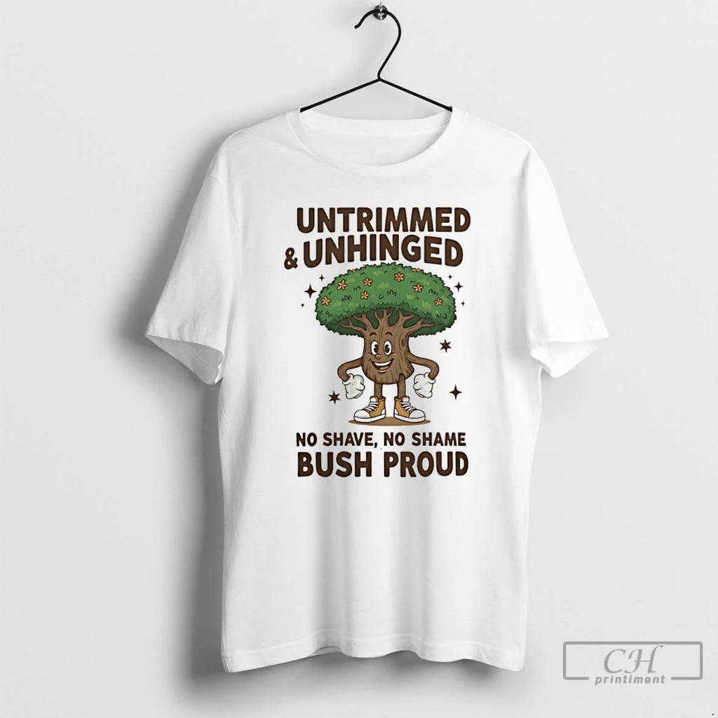 Premium Untrimmed And Unhinged No Shave No Shame Bush Proud