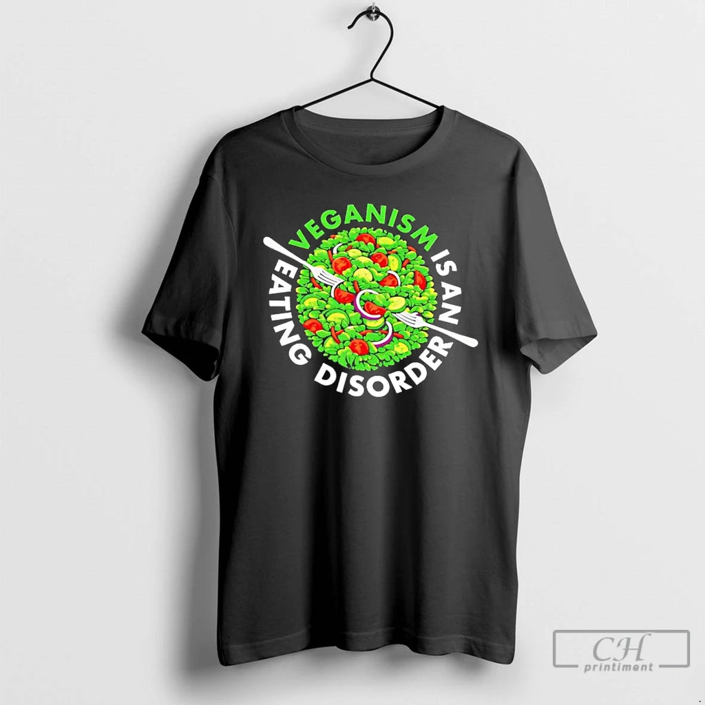 Premium Veganism Is An Eating Disorder 2026 Tee