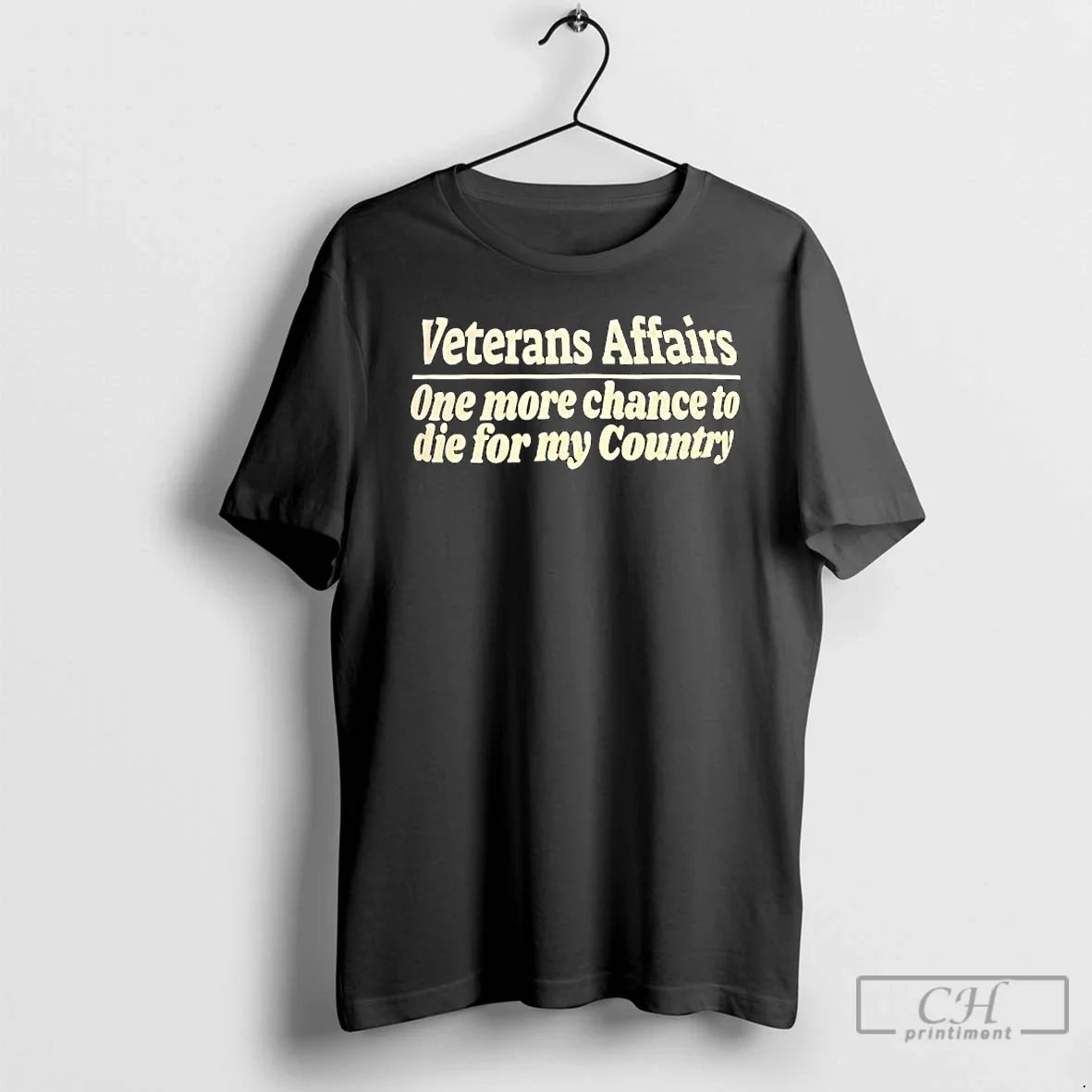 Veterans Affairs One More Chance Die My Country Text T-Shirts