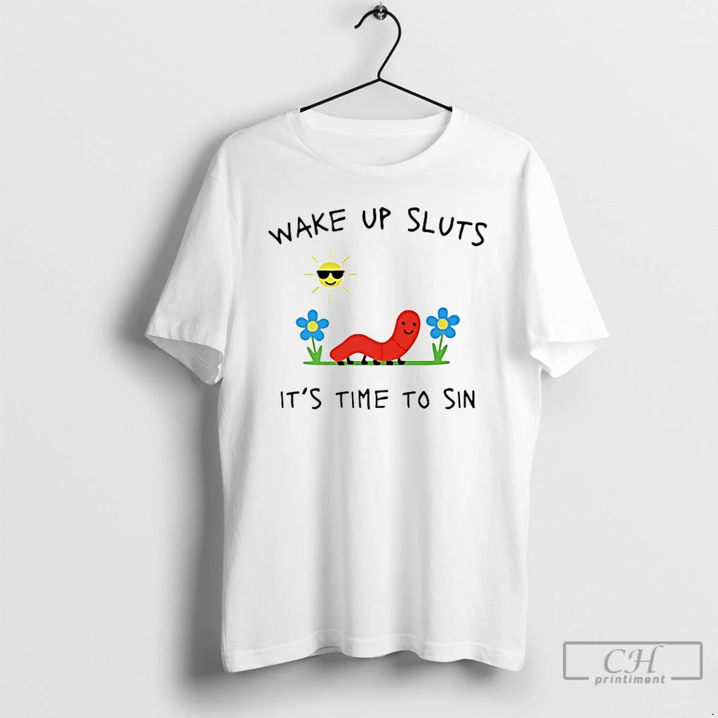 Premium Wake Up Sluts Its Time To Sin