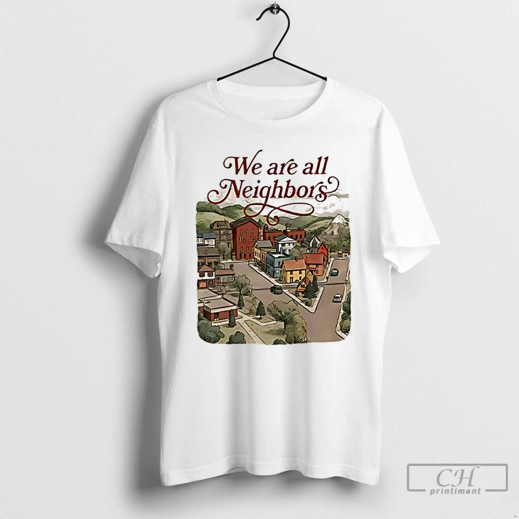 Premium We Are All Neighbors Anti Ice Anti Trump