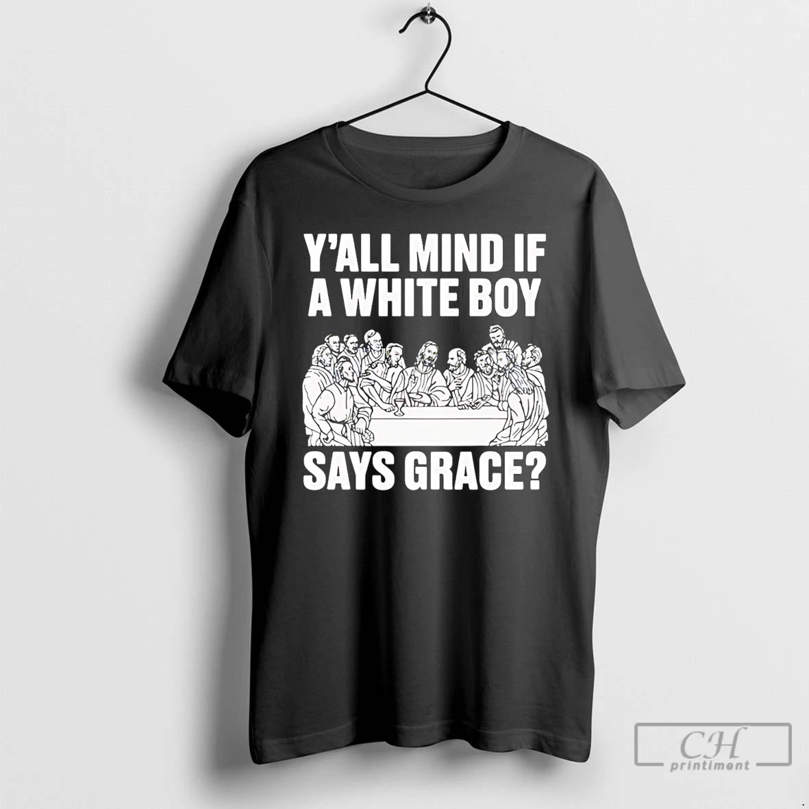 Premium Y All Mind If A White Boy Says Grace