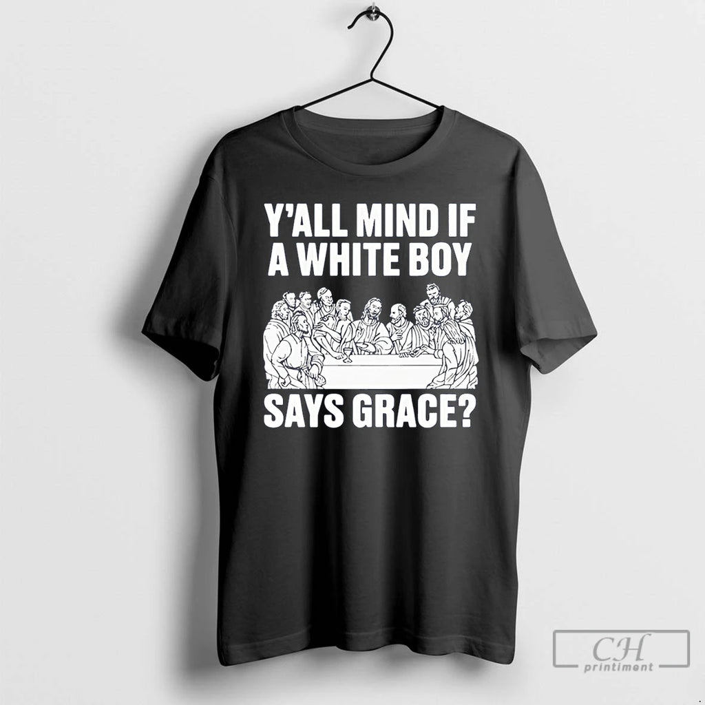 Premium Yall Mind If A White Boy Says Grace Vintage