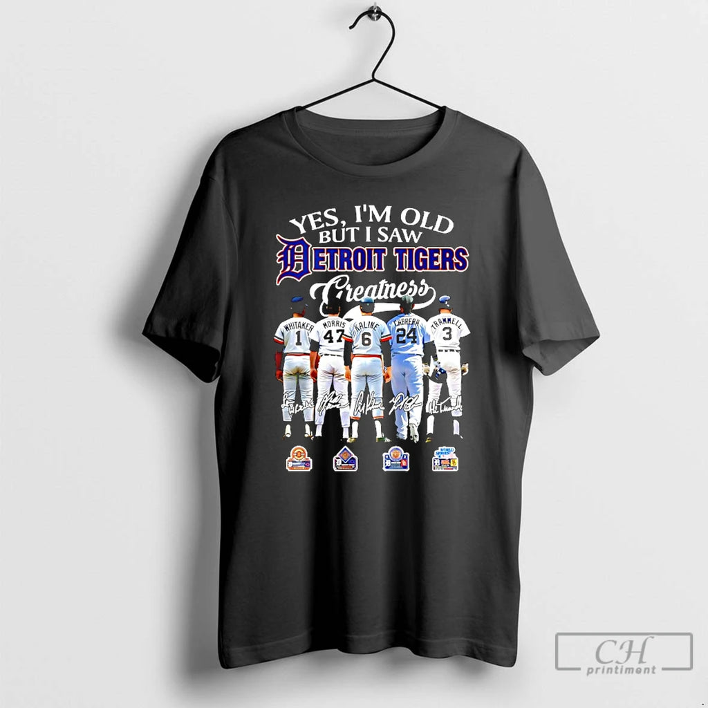 Premium Yes Im Old But I Saw Detroit Tigers Greatness Signatures Players T Shirts Sweater
