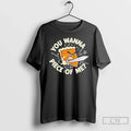 Premium You Wanna Piece Of Me T Shirts Unisex , , , Long Sleeve Tee