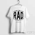 Premium Youre Only As Rad As You Treat Others A Better Way 2a T Shirts