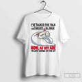 Premium Cat Ive Talked The Talk And Walked The Walk Now At My Age Im Unisex , , , Long Sleeve Tee