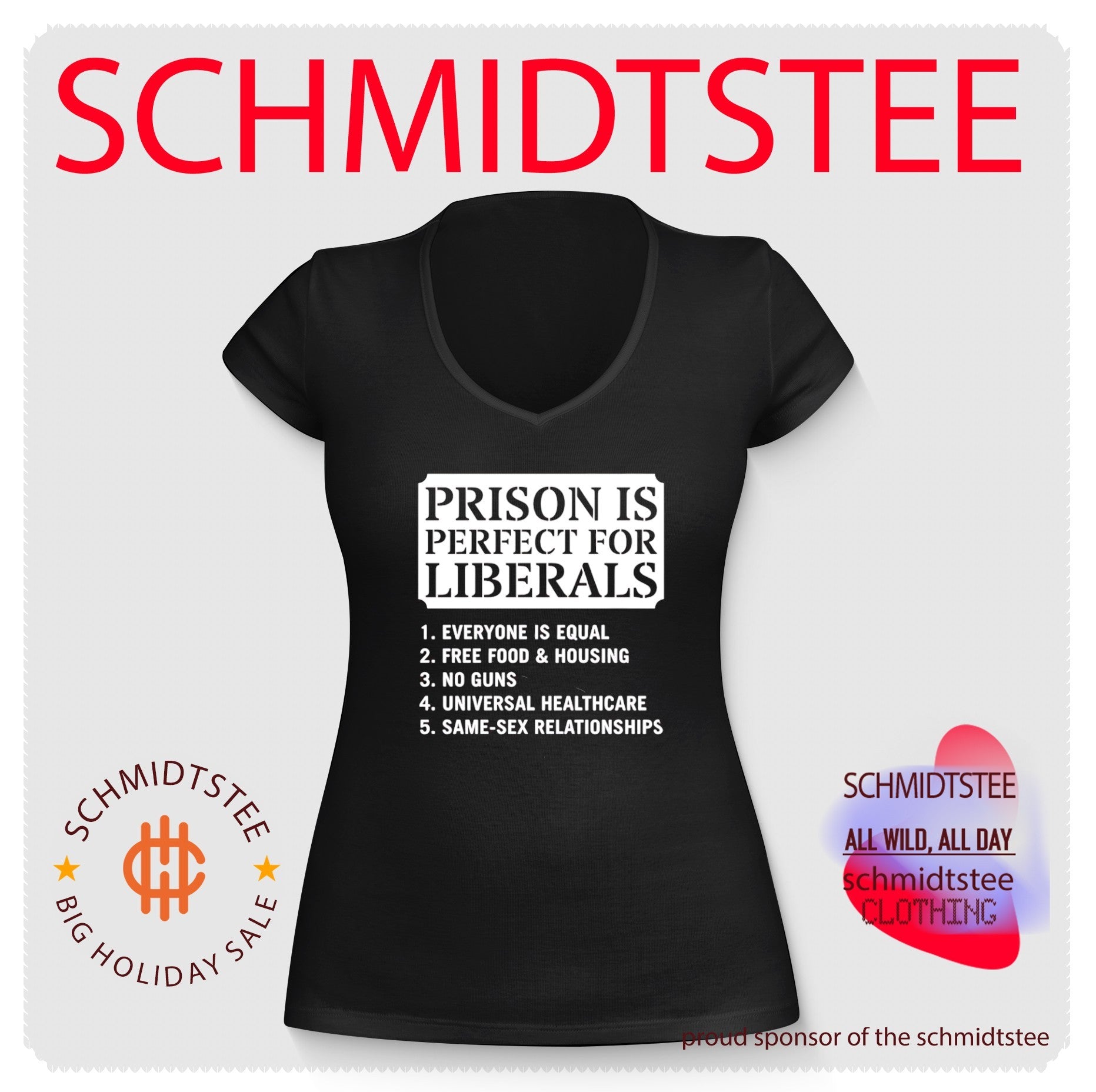 Prison Is Perfect for Liberals Slogan political humor shirt
