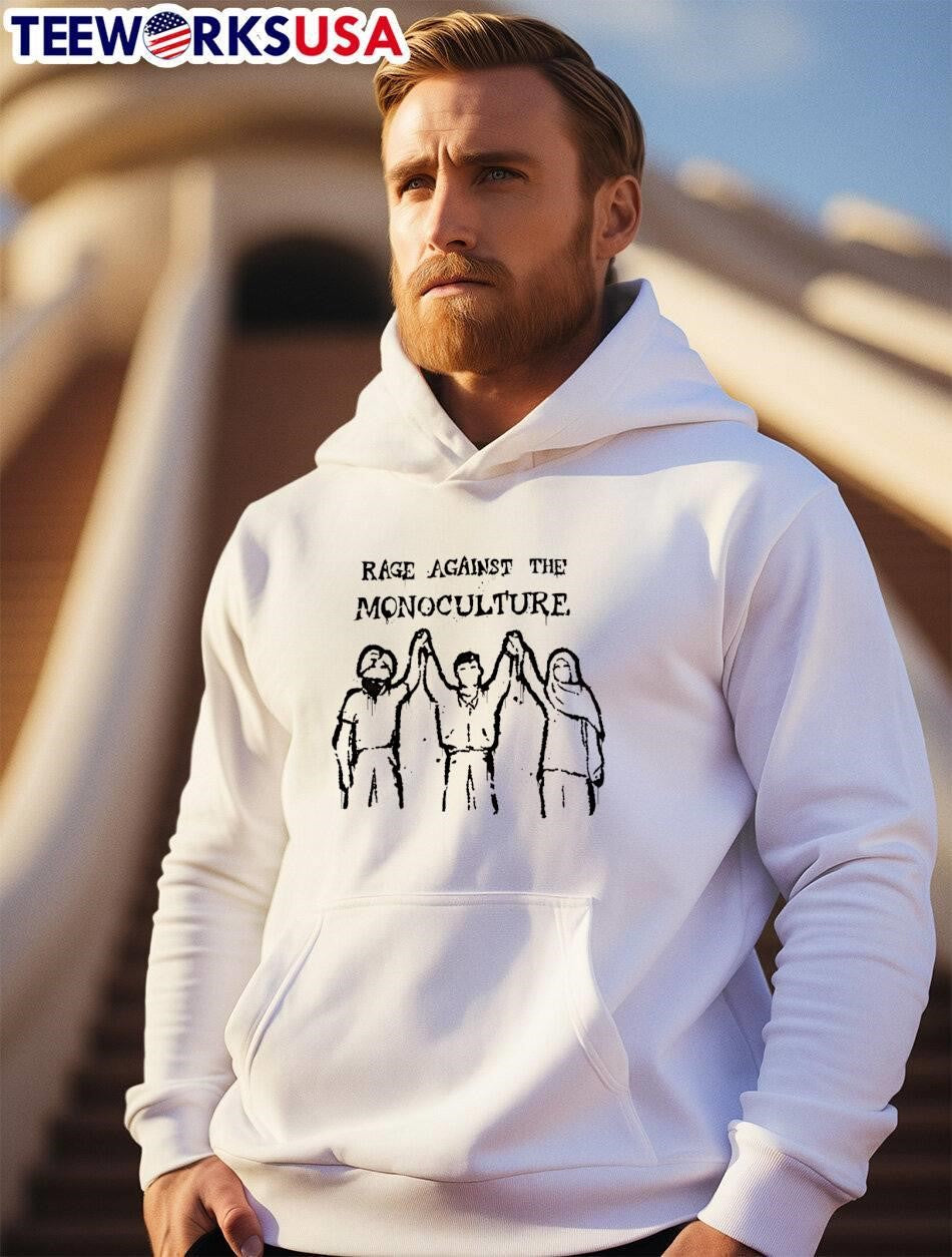 Rage Against The Monoculture protest social unity activist shirt
