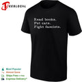 Read books pet cats fight fascists bold sarcastic statement quote typography shirt